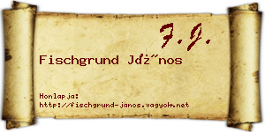 Fischgrund János névjegykártya